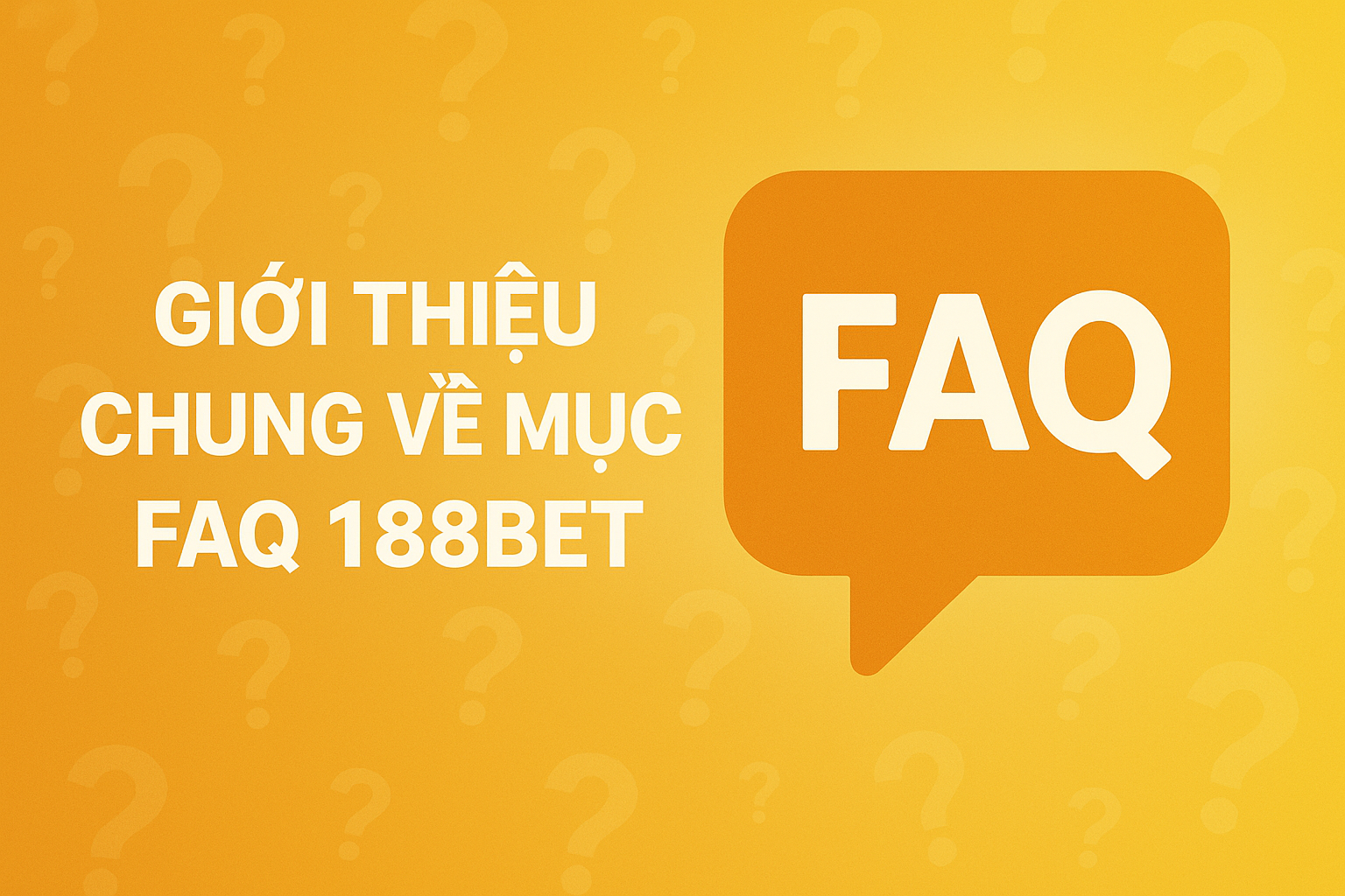 Giới thiệu FAQ 188BET Giới thiệu FAQ 188BET