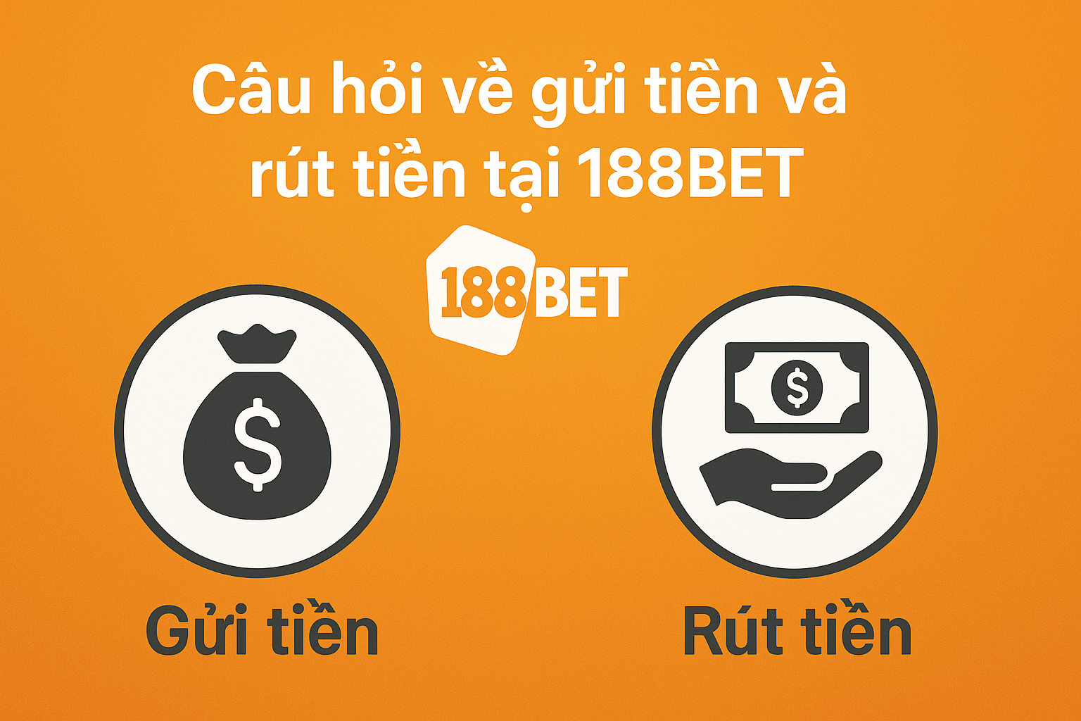 Gửi Rút Tiền 188BET Gửi Rút Tiền 188BET